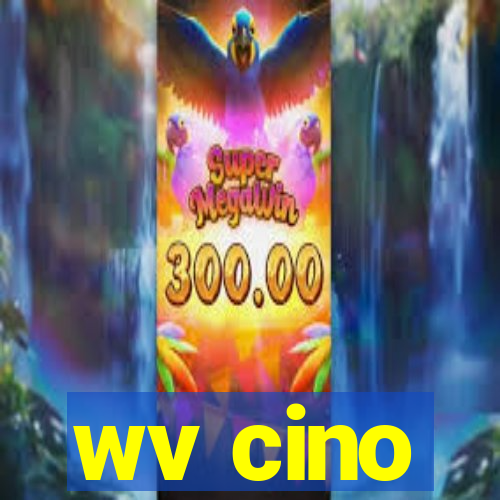 wv cino